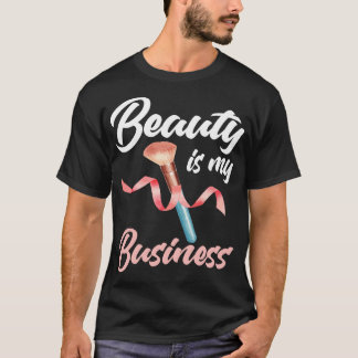 Camiseta La belleza es mi negocio
