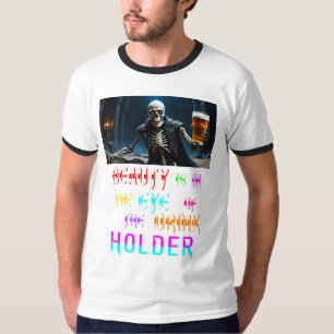 Camiseta La Belleza Está En El Ojo Del Consumidor De Bebida