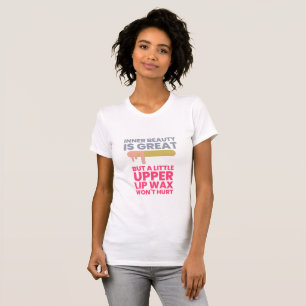 Camiseta La belleza interior es genial - para un waxer prof