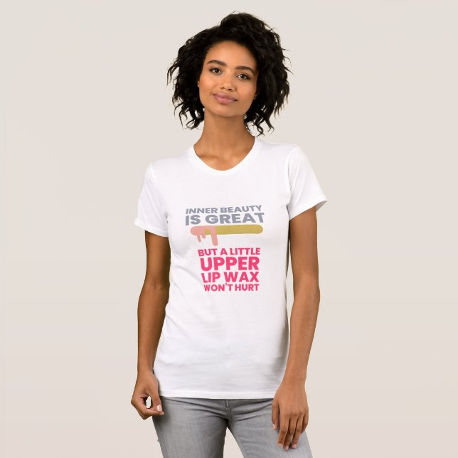 Camiseta La belleza interior es genial - para un waxer prof (Anverso completo)