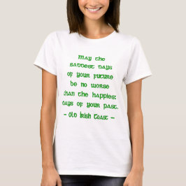 Camiseta La bendición irlandesa puede ser los días más tris