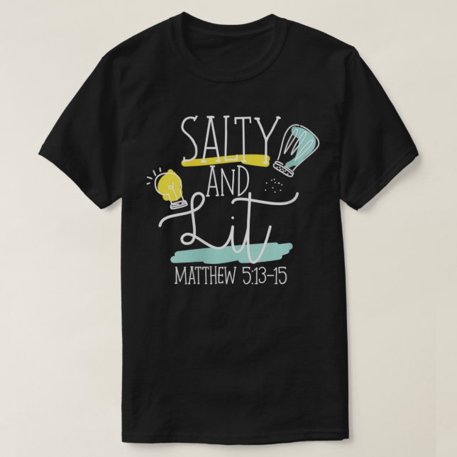 Camiseta La Biblia Cristiana Verse Salty Y Lit Matthew (Diseño del anverso)
