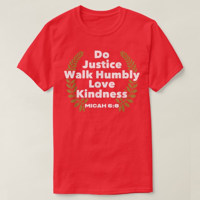 Camiseta La Biblia Verse Do Justice Walk Humbly Love Kindne (Diseño del anverso)