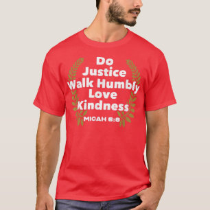 Camiseta La Biblia Verse Do Justice Walk Humbly Love Kindne