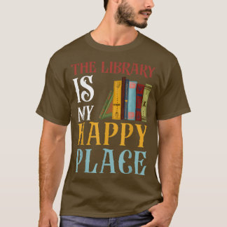 Camiseta La biblioteca es mi lugar feliz, el libro gracioso