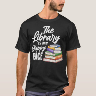 Camiseta La biblioteca es mi lugar feliz mejor libro de Gif