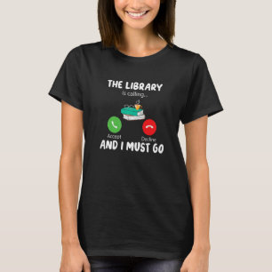 Camiseta La biblioteca está llamando y debo leer divertida