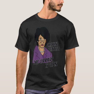 Camiseta La Biblioteca Maxine En Blanco Y Negro Está Abiert