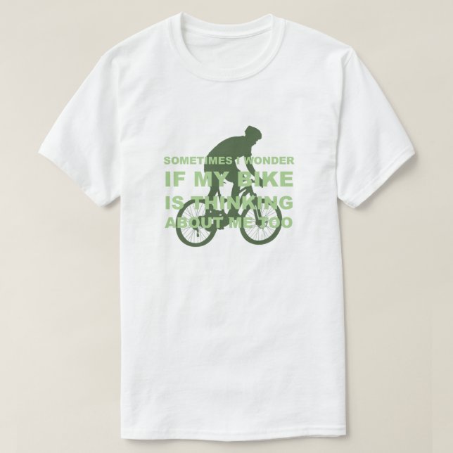 Camiseta La bici de ciclo divertida está pensando en verde (Diseño del anverso)