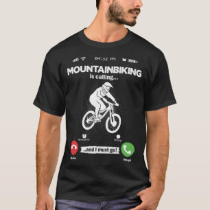 Camiseta La bicicleta de montaña está llamando Debo ir MTB 