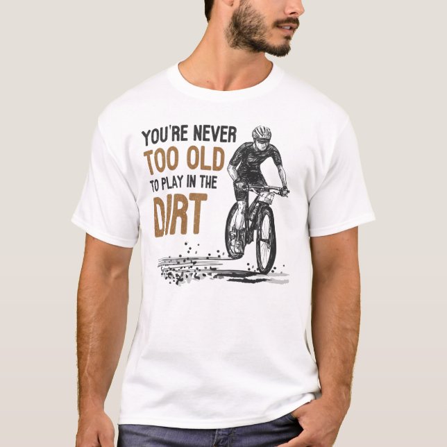 Camiseta La Bicicleta De Montaña Nunca Es Demasiado Vieja P (Anverso)