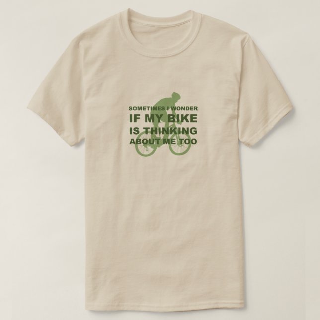 Camiseta La bicicleta divertida está pensando en mí, muy ve (Diseño del anverso)