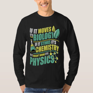 Camiseta La biología funciona La química apesta La física n