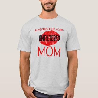 Camiseta La boca fuerte de alguien, mamá sin filtros