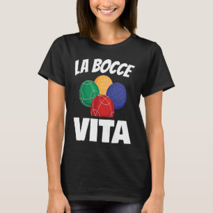 Camiseta La Bocce Vita para todos los fans de Bocce Ball