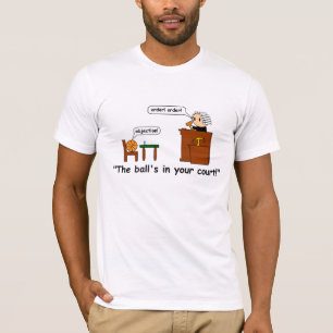 Camiseta ¡La bola en su corte!