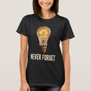 Camiseta La bombilla incandescente nunca olvida la luz vint