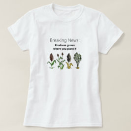 Camiseta La bondad crece donde lo plantas, blanco
