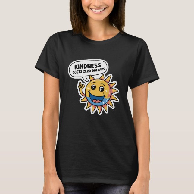 Camiseta La bondad cuesta cero dólares (Anverso)