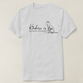 Camiseta La bondad es la libre salpicadura en todas partes