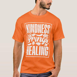 Camiseta La bondad trae curación