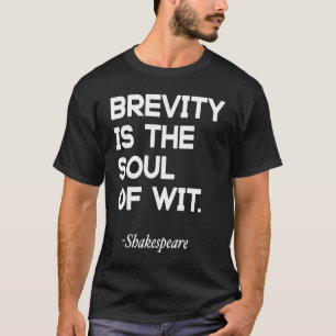 Camiseta La brevedad es el alma del ingenio William Shakes