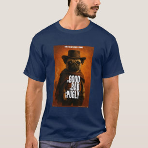 Camiseta La buena la mala y la pugly parodia de película