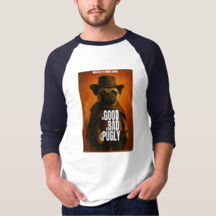 Camiseta La buena la mala y la pugly parodia de película