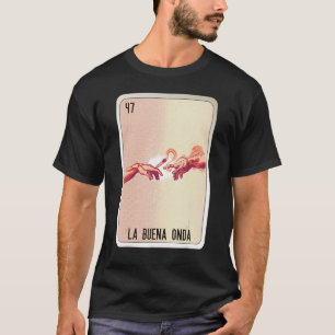 Camiseta La Buena Onda Cargo Chicano Chicano Bingo