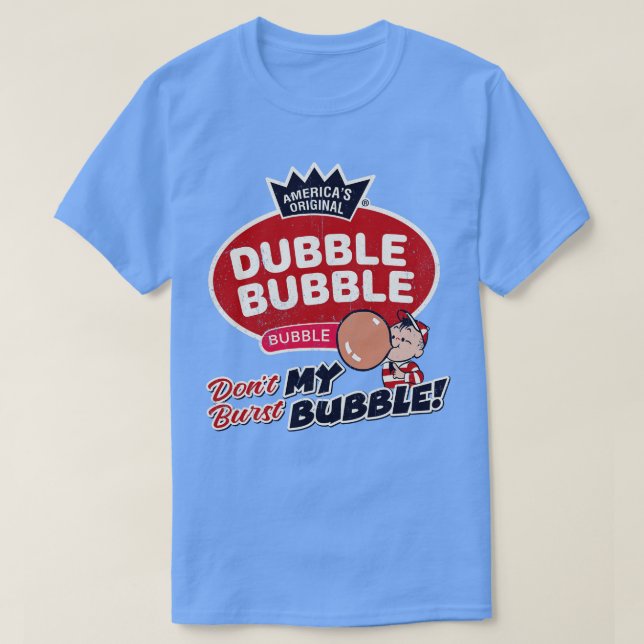 Camiseta La burbuja de Dubble no estalla mi burbuja (Diseño del anverso)