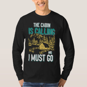 Camiseta La cabaña está llamando y debo salir al aire libre