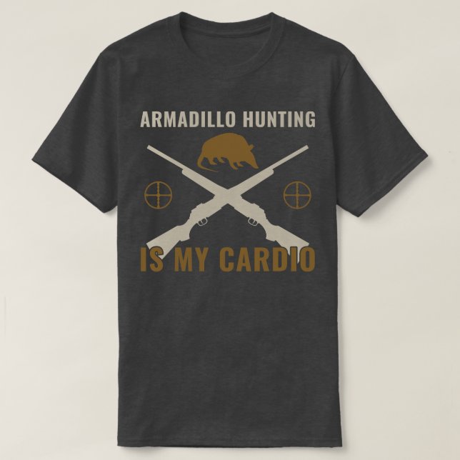 Camiseta La cacería del Armadillo Hunter Armadillo es mi di (Diseño del anverso)
