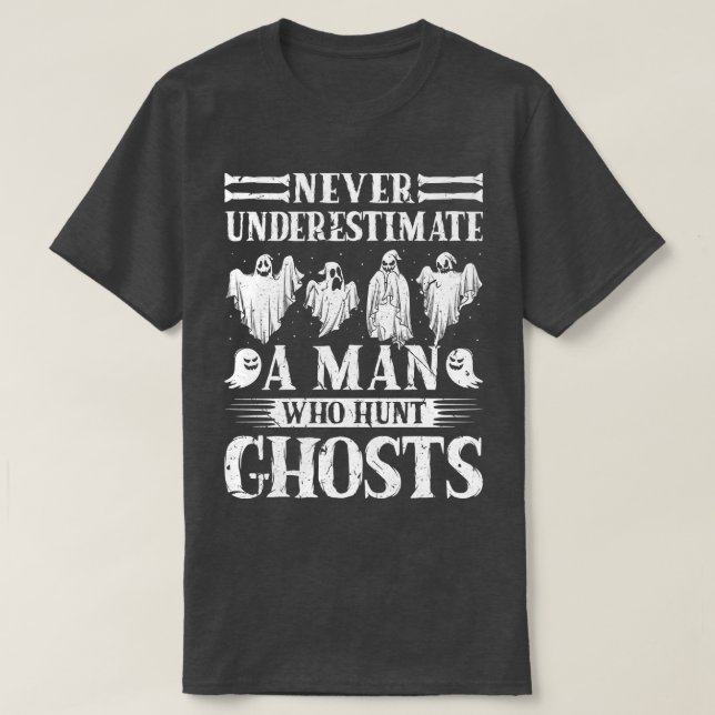 Camiseta La cacería fantasma nunca subestima al fantasma de (Diseño del anverso)