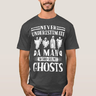 Camiseta La cacería fantasma nunca subestima al fantasma de