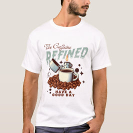 Camiseta La cafeína en raffino