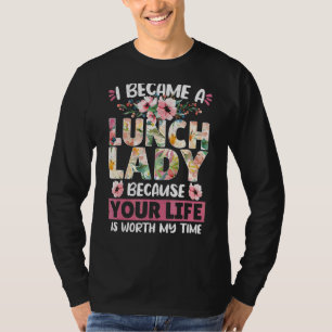 Camiseta La Cafetería De Lunch Lady Me Convirtí En Una Ladr