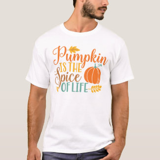 Camiseta La calabaza es la especia de la vida