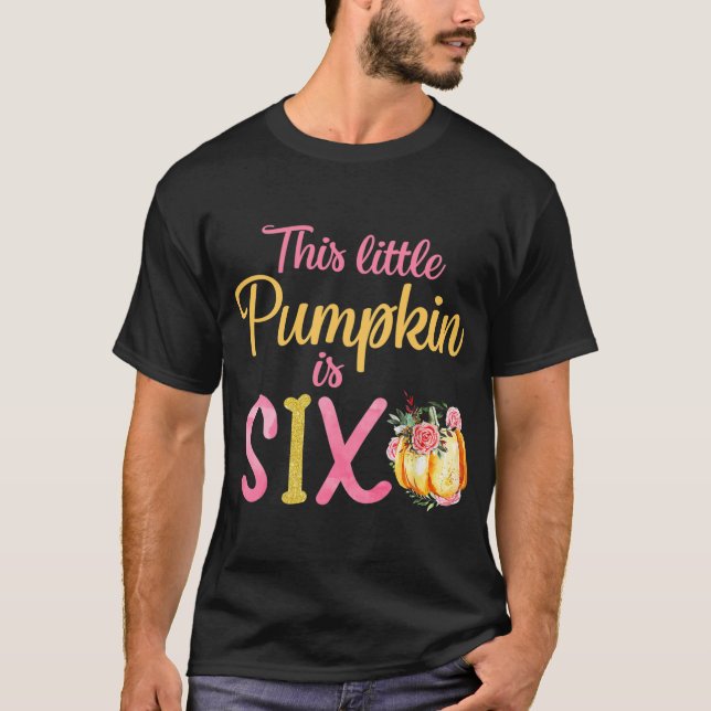 Camiseta La Calabaza Pequeña Es El Chica Del Equipo De Seis (Anverso)