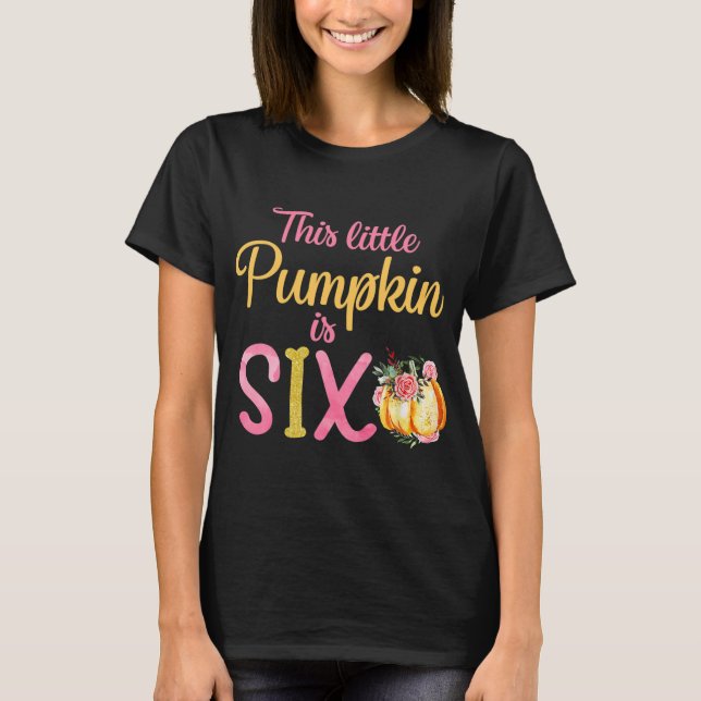 Camiseta La Calabaza Pequeña Es El Chica Del Equipo De Seis (Anverso)
