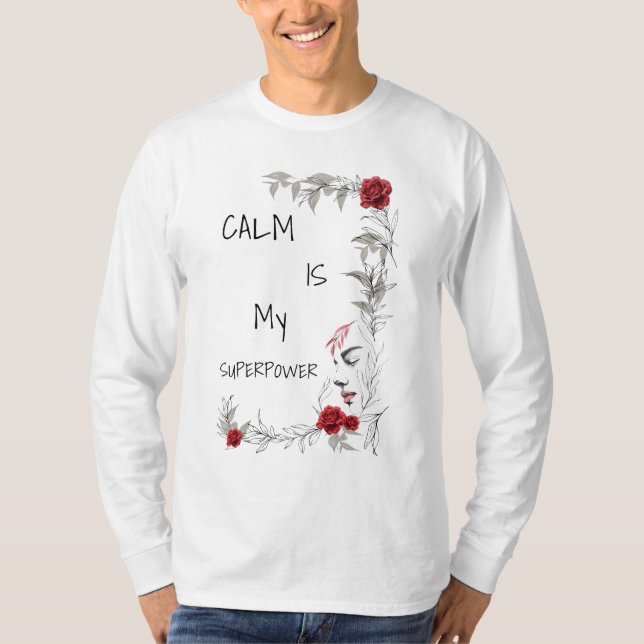 Camiseta La calma es mi superpoder | Confianza en uno mismo (Anverso)