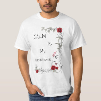 Camiseta La calma es mi superpoder | Confianza en uno mismo