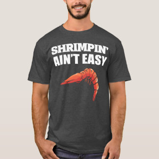 Camiseta La camaroneo no es fácil Regalo de biólogo marino