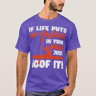 Camiseta La canoa del kayak divertido cuando la vida
