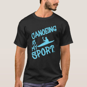 Camiseta La canoa es mi deporte Kayak Canoe Paddling Yakker