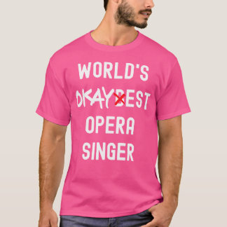 Camiseta La Cantante De Ópera Más Sonriente Del Mundo