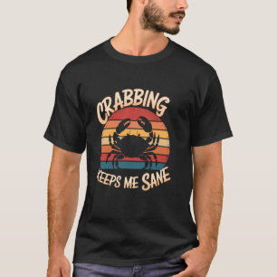 Camiseta La captura de cangrejos me mantiene cuerdo Retro c