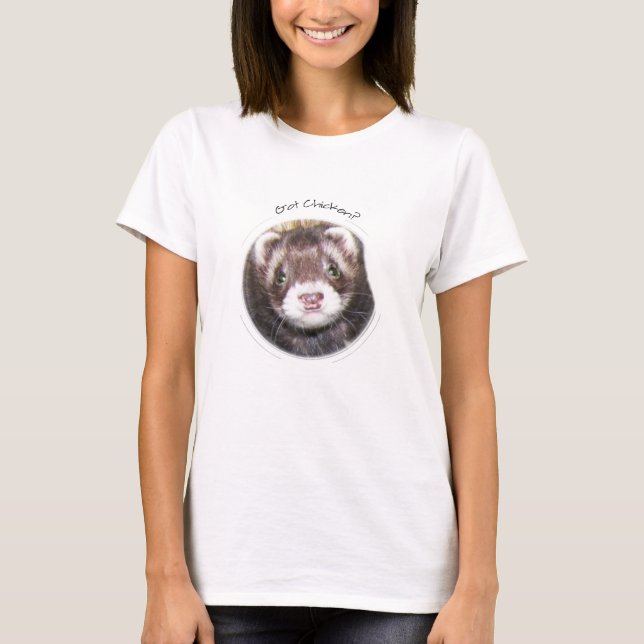 Camiseta ¿La cara de Ferret tiene pollo? (Anverso)