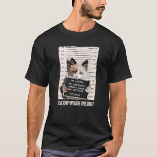 Camiseta La Cárcel de Gatos Malos Me Hizo Hacerlo Prisioner
