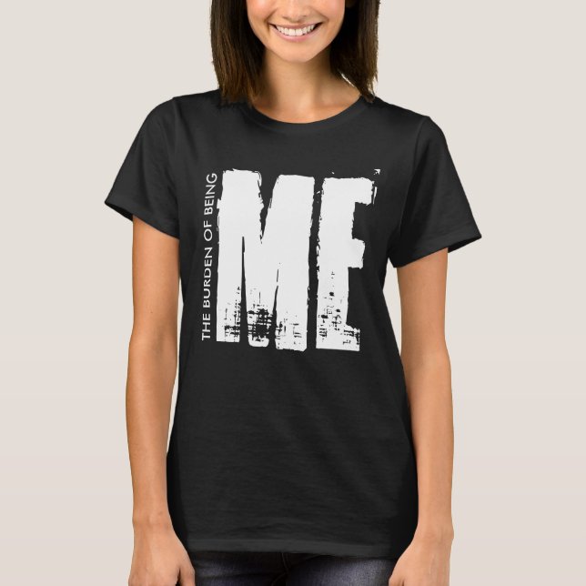 Camiseta la carga de ser yo (Anverso)