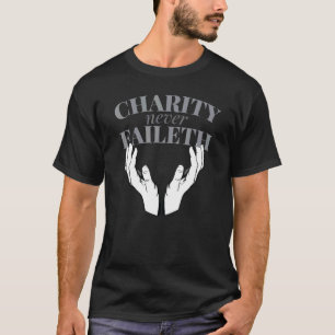 Camiseta La caridad nunca deja de ser - Citas de la Socieda